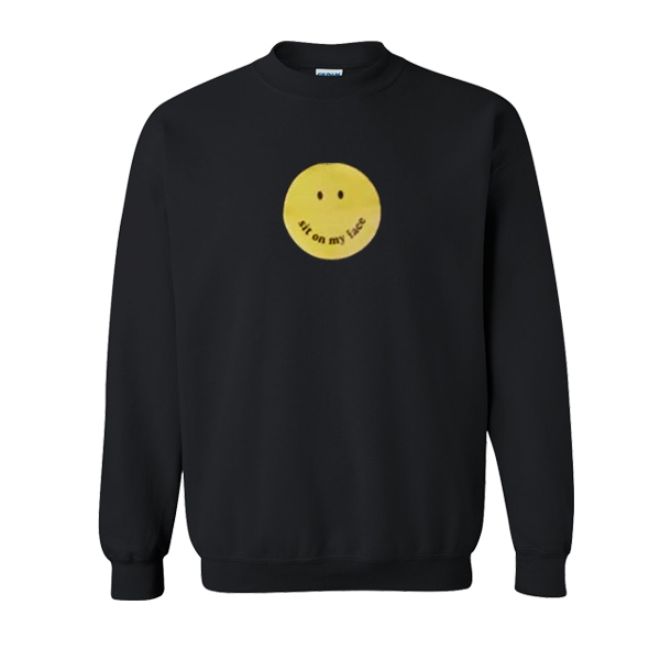 Sit On My Face Smiley Sweatshirt