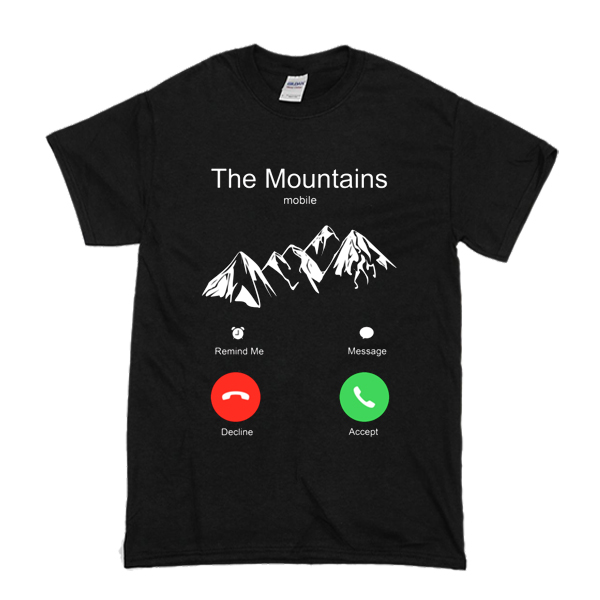 mountains calling t shirt