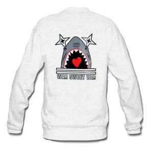 War Sweet War Sweatshirt Back