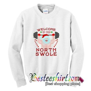 Welcome North Swole Sweatshirt