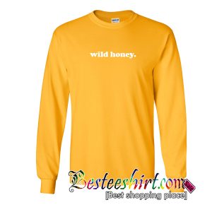 Wild Honey Sweatshirt