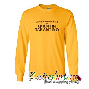 Written And Directed By Quentin Tarantino Sweatshirt