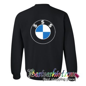 BMW Dollar Sweatshirt Back