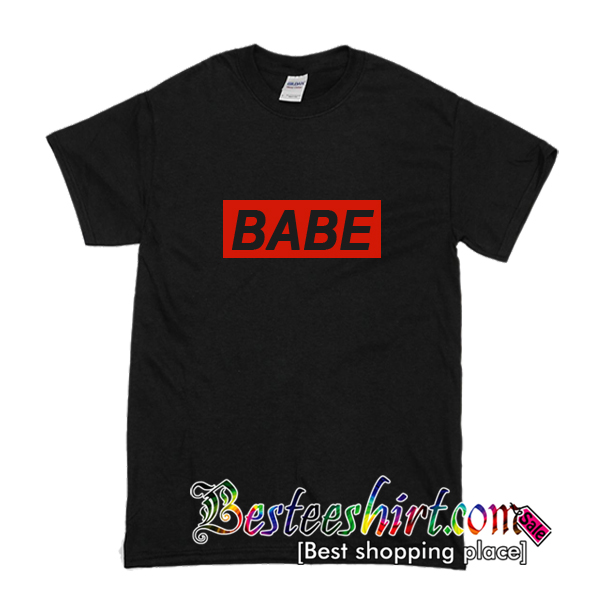Babe T-Shirt