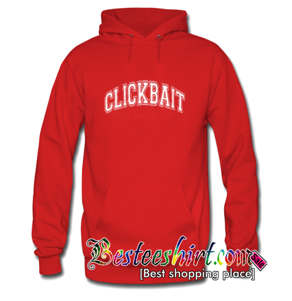 Clickbait Hoodie