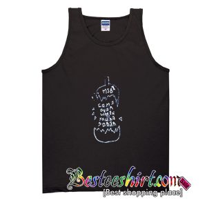 Come Over When You're Sober Tank Top