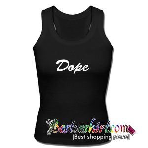 Dope Tank Top
