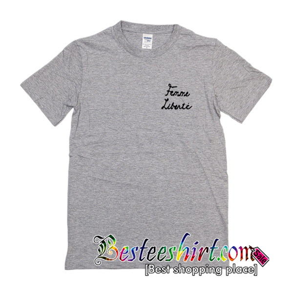 femme liberte shirt