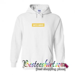 Hustle Harder Hoodie