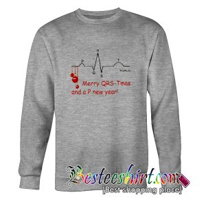 Merry QRS-T Mas and a P new year Sweatshirt