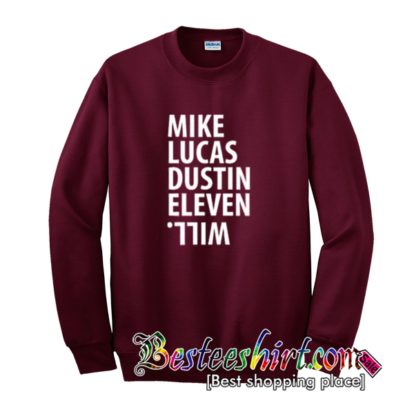 Mike Lucas Dustin Eleven Will Sweatshirt
