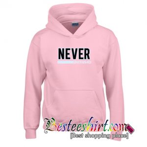 Never Forever Hoodie