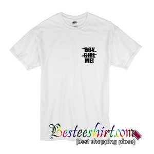 No Boy No Girl Me T-Shirt