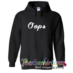 Oops Hoodie