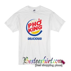 Pho King Delicious T-Shirt