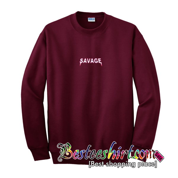 Savage Sweatshirt