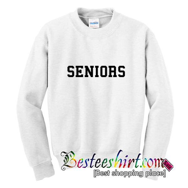 seniors sweatshirt