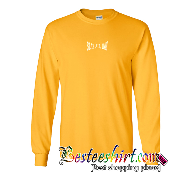 Slay All Day Sweatshirt