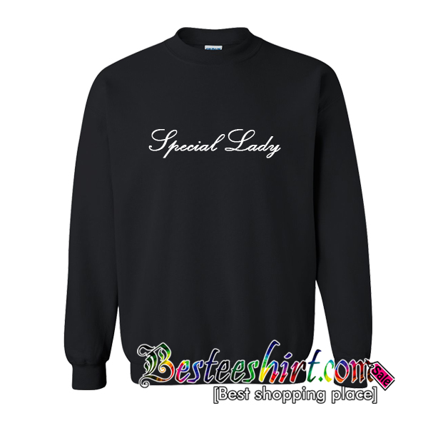 Special Lady Sweatshirt