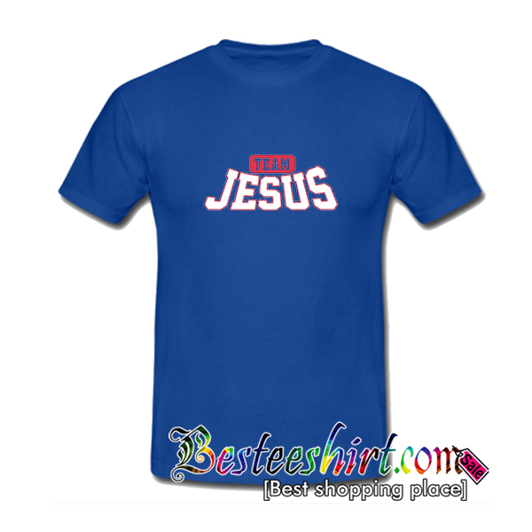 i am on team jesus t shirt