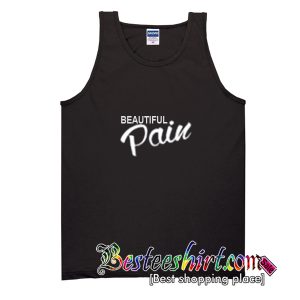 Beautiful Pain Tank Top