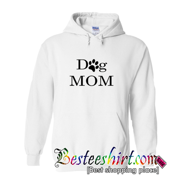 Dog Mom Hoodie