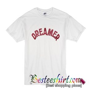 Dreamer T-Shirt