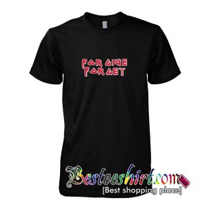 For Give For Get T-Shirt