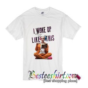 I Woke Up Like This Harley Quinn T-Shirt