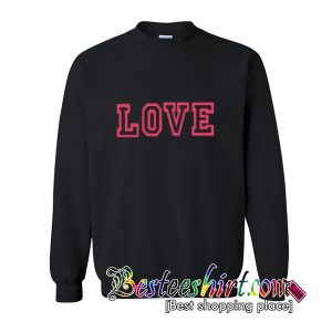 Love Sweatshirt
