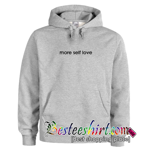 More Self Love Hoodie