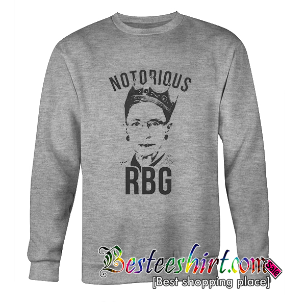 Notorious RBG Sweatshirt