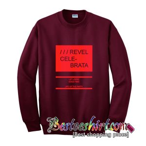 Revel Celebrate Sweatshirt