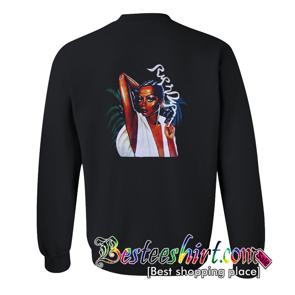Rip and Dip Diana Ross Sweatshirt Back