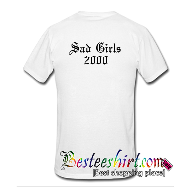 Sad Girl 2000 T-Shirt
