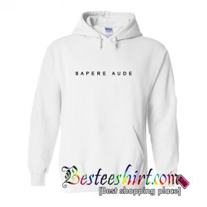 Sapere Aude Hoodie