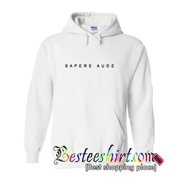 Sapere Aude Hoodie