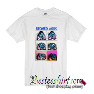 Stoned Agin T-Shirt