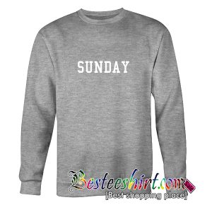 Sunday Sweatshirt