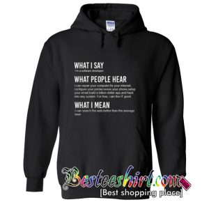 What I Say Quotes Hoodie