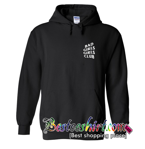 bad girls club hoodie