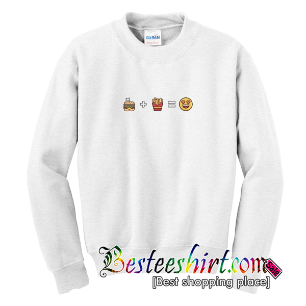 Burgers and Fries is Life Sweatshirt