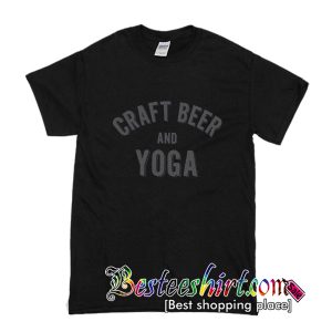 Craft Beer and Yoga T-Shirt