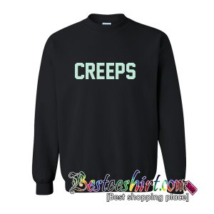 Creeps Sweatshirt