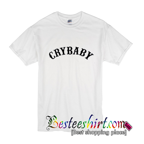 t shirt cry baby