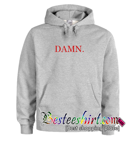 Damn Hoodie