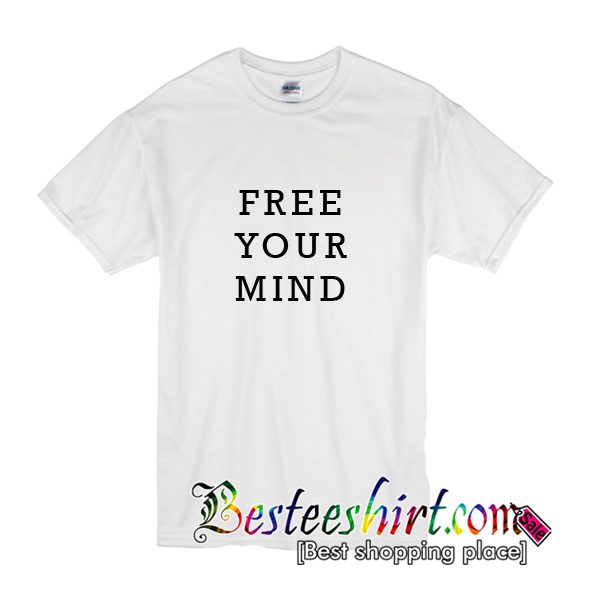 free your mind shirt