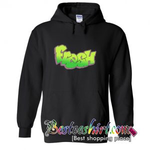Fresh Hoodie