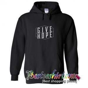 Give Hope Hoodie