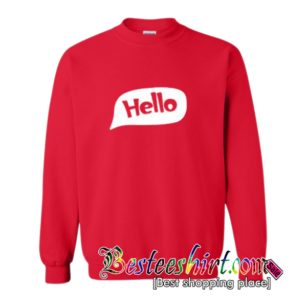 Hello Sweatshirt